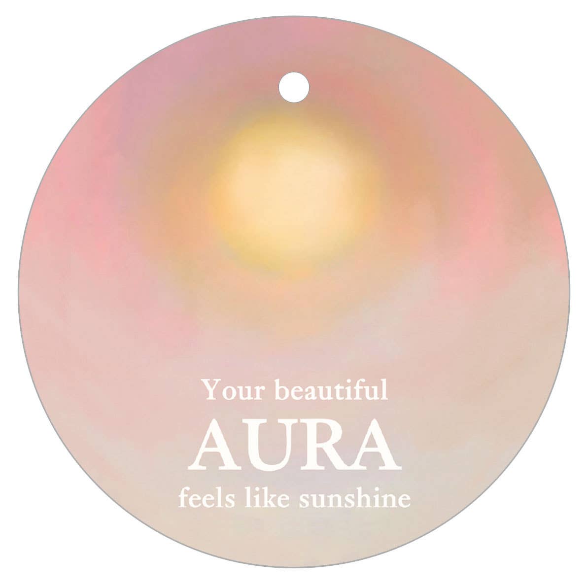 Your Beautiful Aura Feels Like Sunshine Gavelapp
