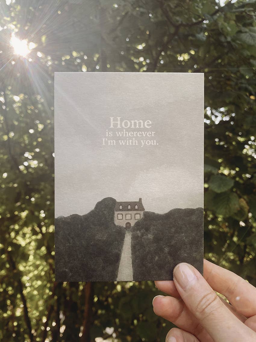 Home Is Wherever I'm with You Postkort