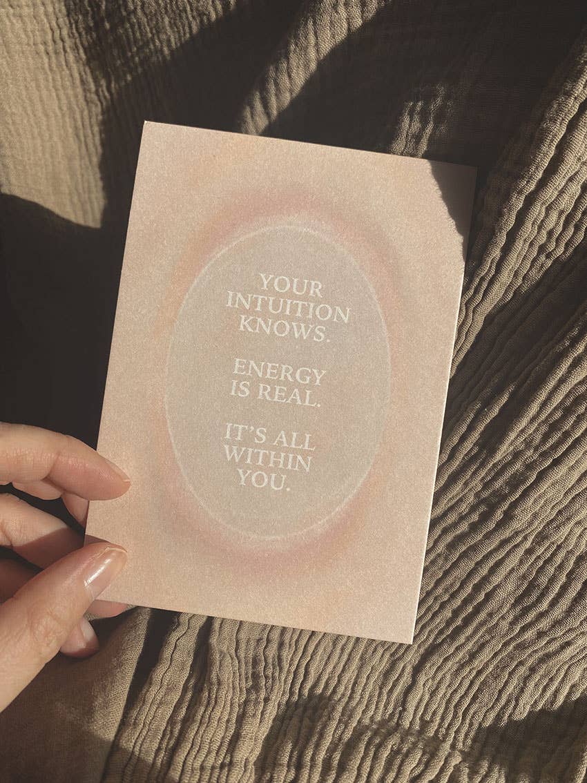 Your Intuition Knows. Energy Is Real... Postkort