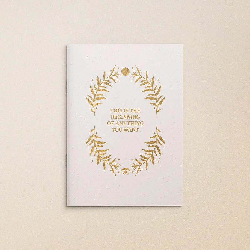 The Beginning of Everything You Want - Blank -Gold- Notatbok