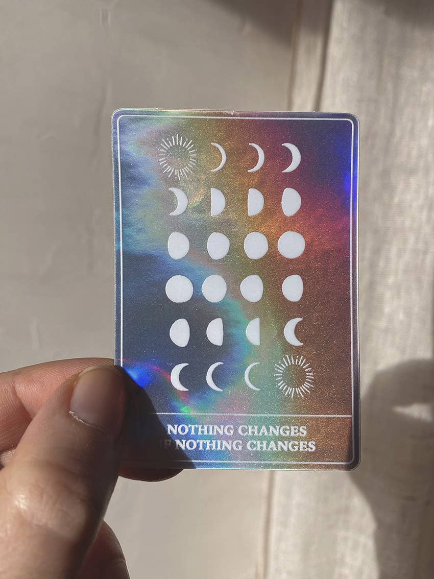 Holografisk Klistremerke - Nothing Changes If Nothing Changes