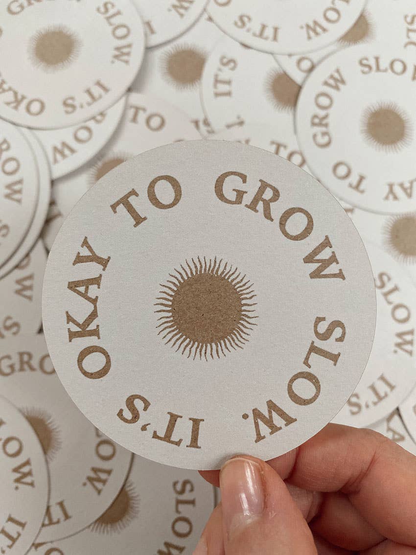 It's Okay To Grow Slow Klistremerke