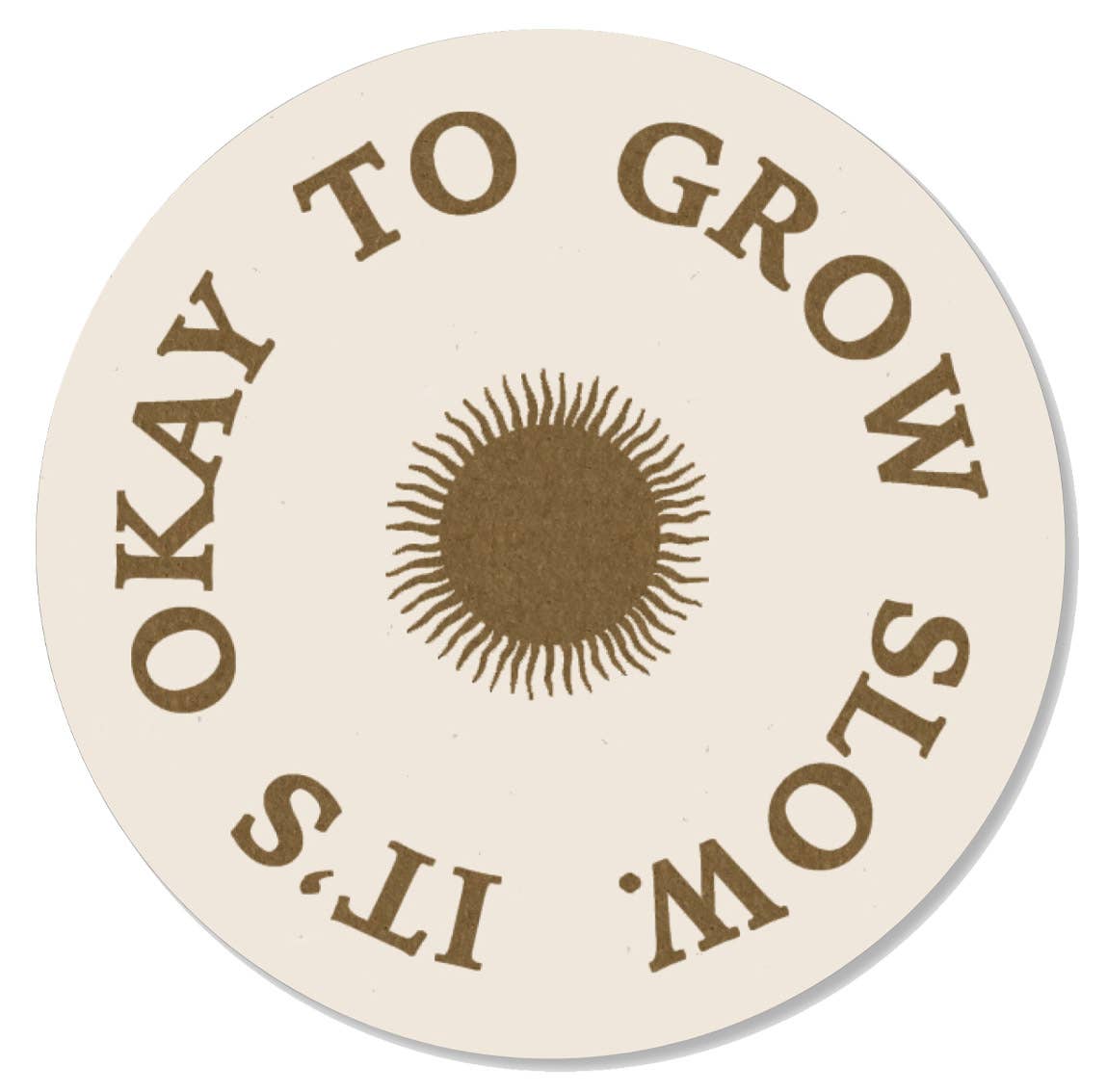 It's Okay To Grow Slow Klistremerke