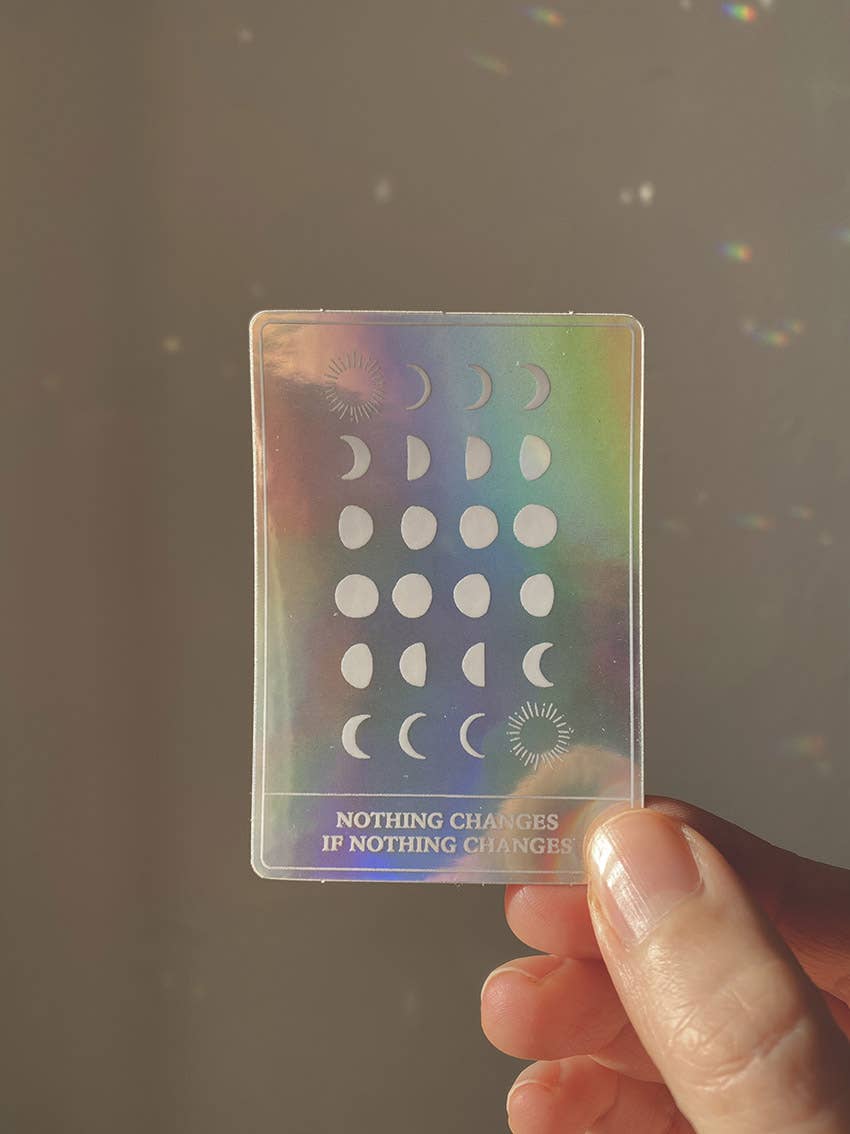 Holografisk Klistremerke - Nothing Changes If Nothing Changes