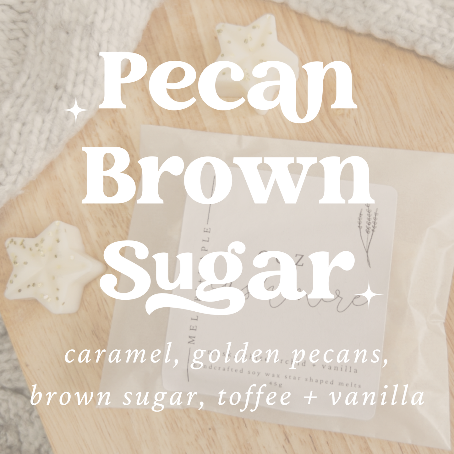 Pecan Brown Sugar Star Wax Melts