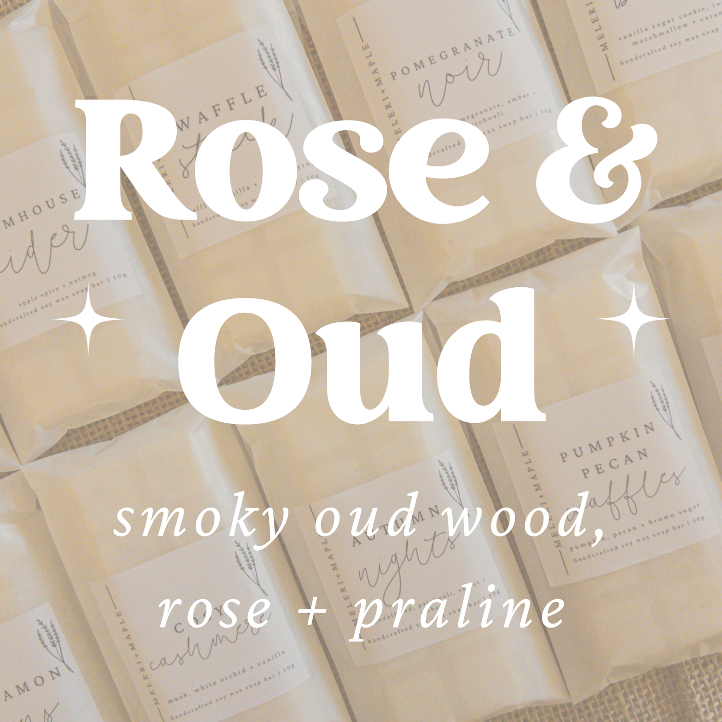 Rose & Oud Snap Bar Wax Melt