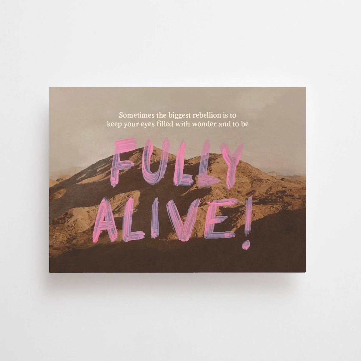 To Be Fully Alive - Postkort