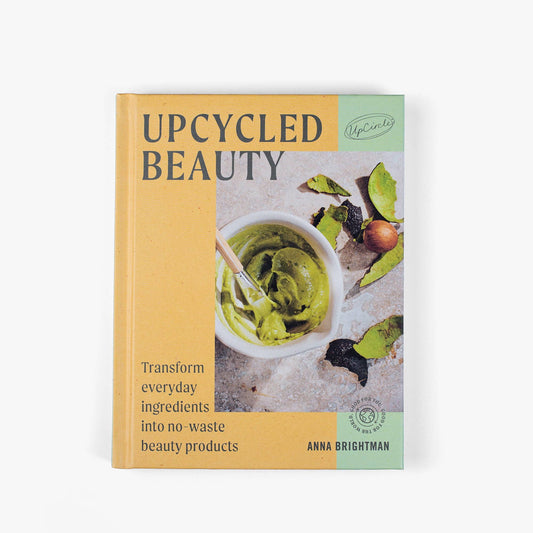 UpCycled Beauty Bok: Hjemmelagde hudpleieoppskrifter av Anna Brightman