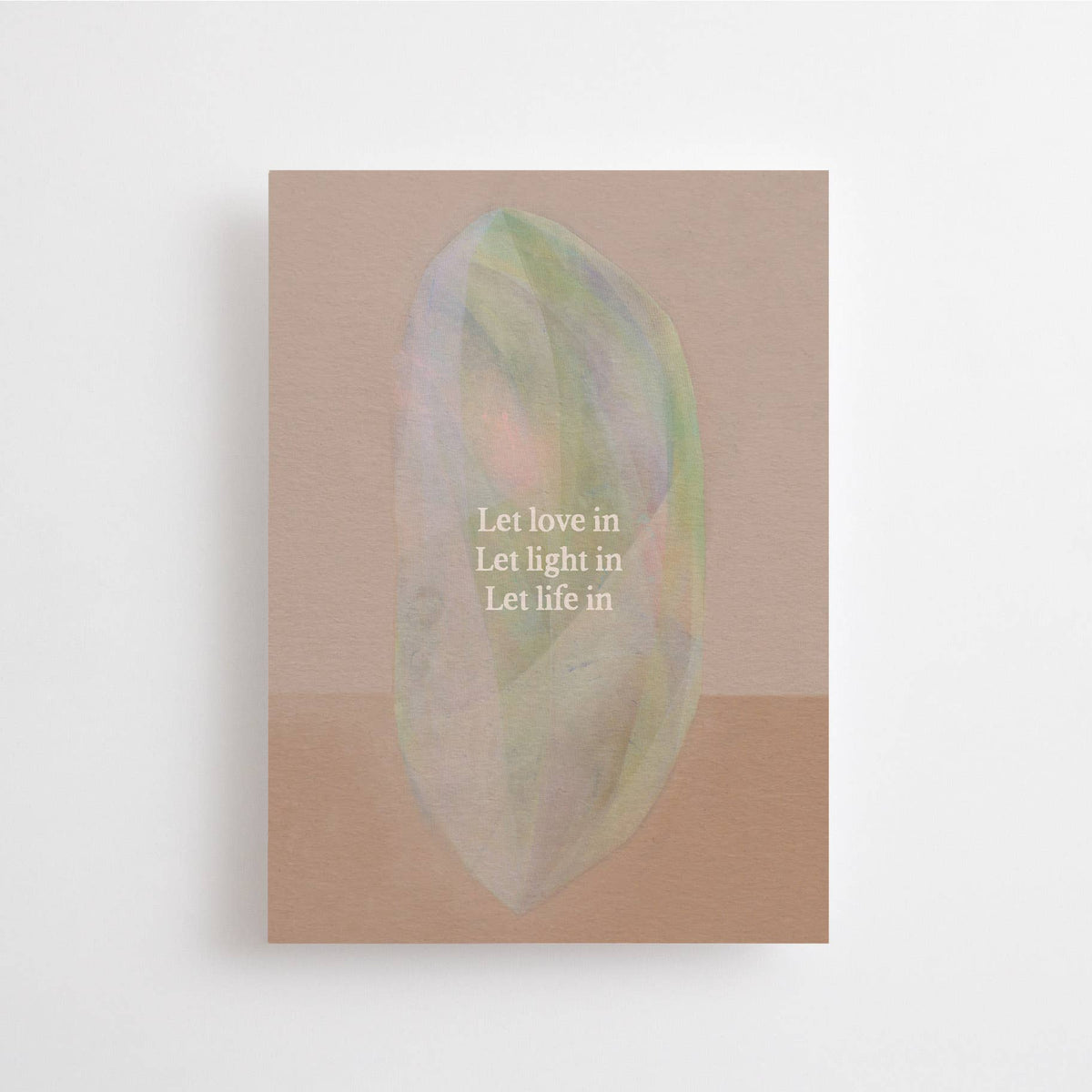 Let Love In. Let Light In. Let Life In. - Postkort
