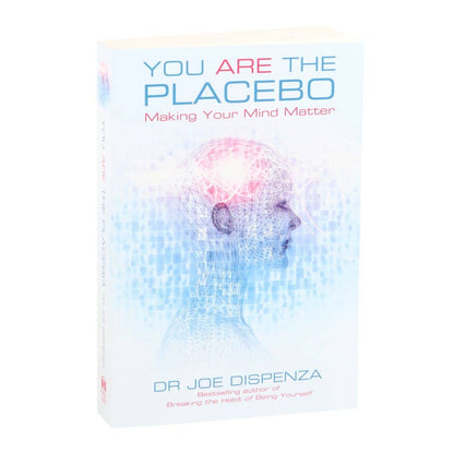 You Are the Placebo Av Dr. Joe Dispenza